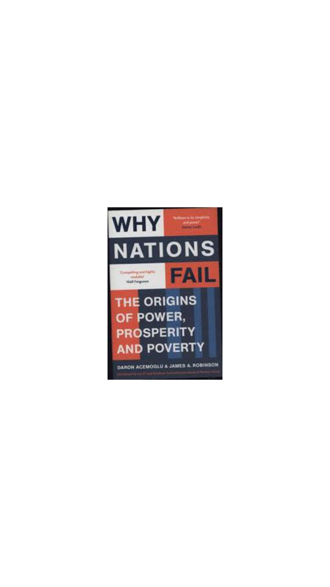 why nations fails book review Why nations fail offers an excellent way for any interested reader to learn about them and their consequences whereas most writing by academic economists is incomprehensible to the lay public, acemoglu and robinson have written this book so that it can be understood and enjoyed by all of us who aren’t economists. why nations fails book review Why nations fail offers an excellent way for any interested reader to learn about them and their consequences whereas most writing by academic economists is incomprehensible to the lay public, acemoglu and robinson have written this book so that it can be understood and enjoyed by all of us who aren’t economists.