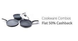 Cookware Combos - Flat 50% Cashbacks