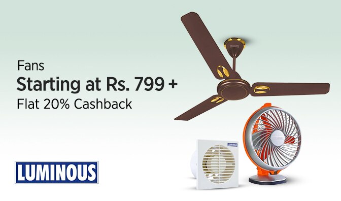 Luminous Fans Starting at Rs 799 + Flat 20% Cashback